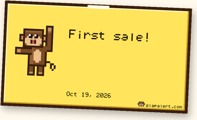 A yellow pixel-art "First sale!" win card with the monkey waving, dated Oct 19, 2026, and a slapalert.com mark